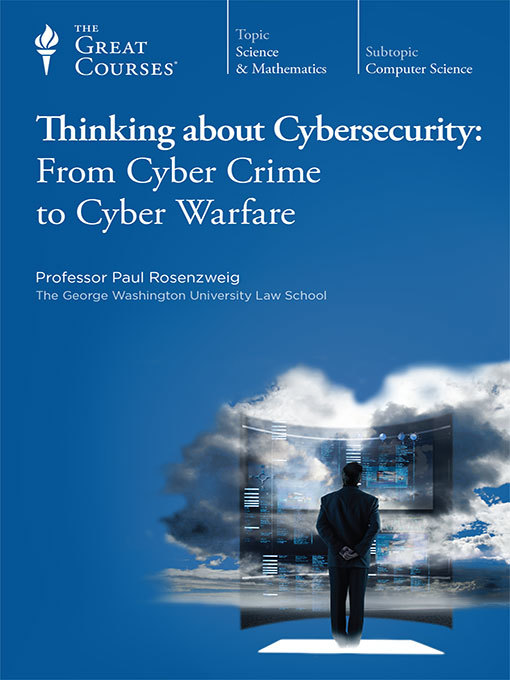 Title details for Thinking About Cybersecurity by Paul Rosenzweig - Available